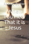 When You Hear That it is Jesus